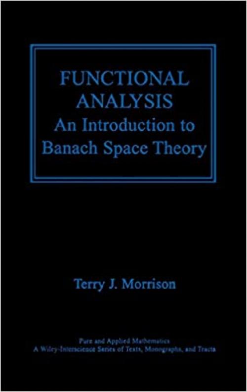 Functional Analysis: An Introduction to Banach Space Theory