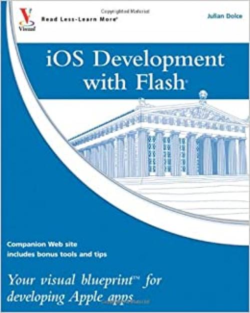 iOS Development with Flash: Your visual blueprint for developing Apple apps