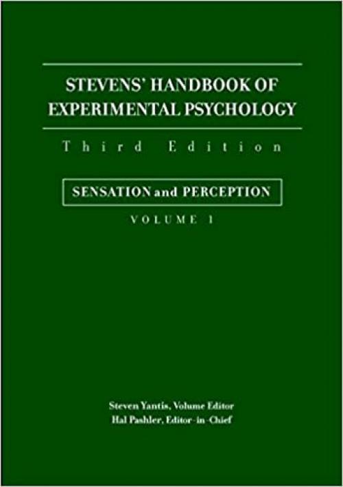 Stevens' Handbook of Experimental Psychology, Sensation and Perception (Stevens' Handbook of Experimental Psychology, 3rd Edition)