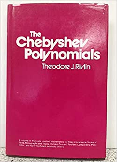 The Chebyshev polynomials (Pure and applied mathematics)