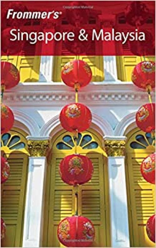 Frommer's Singapore & Malaysia (Frommer's Complete Guides)