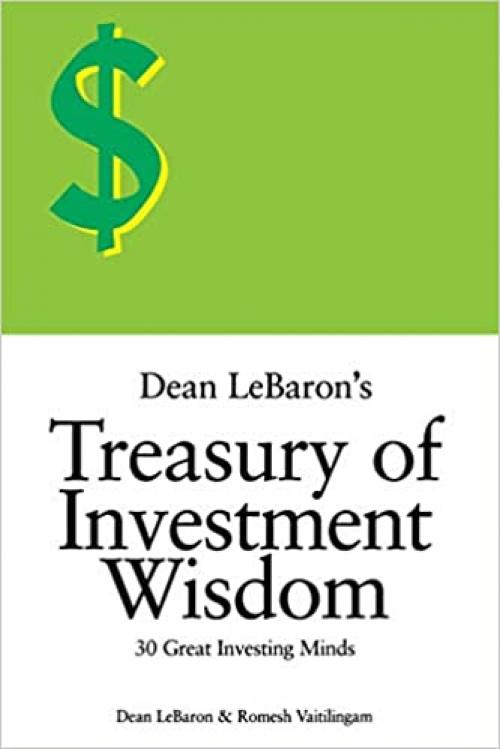 Dean LeBaron's Treasury of Investment Wisdom: Thirty Great Investing Minds