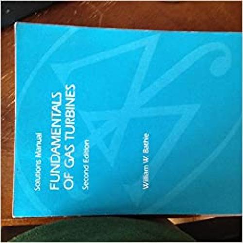 Solutions Manual Fundamentals Of Gas Turbines Second Edition