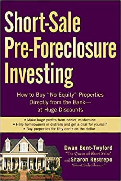 Short-Sale Pre-Foreclosure Investing: How to Buy 