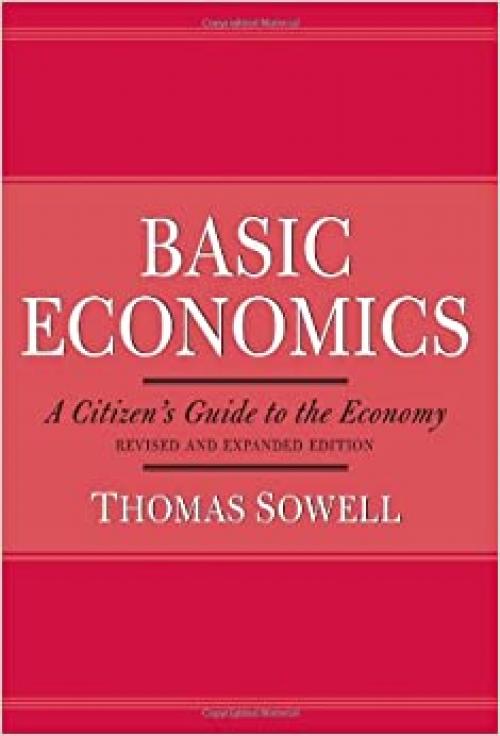 Basic Economics A Citizen's Guide to the Economy