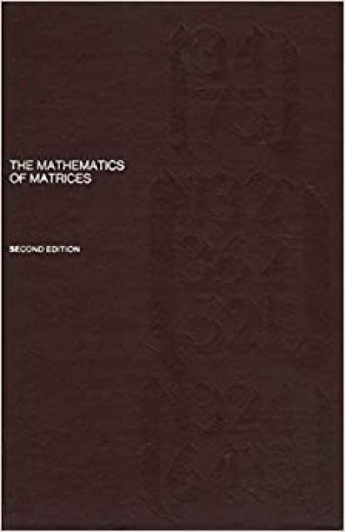 The Mathematics of Matrices