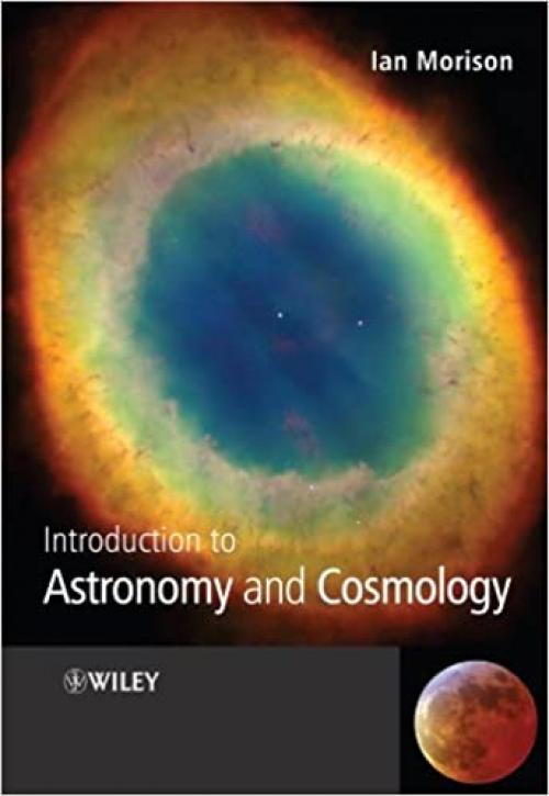 Introduction to Astronomy and Cosmology (Manchester Physics Series)
