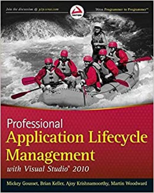 Professional Application Lifecycle Management with Visual Studio 2010