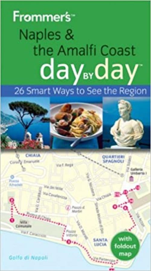 Frommer's Naples and The Amalfi Coast Day by Day (Frommer's Day by Day - Pocket)