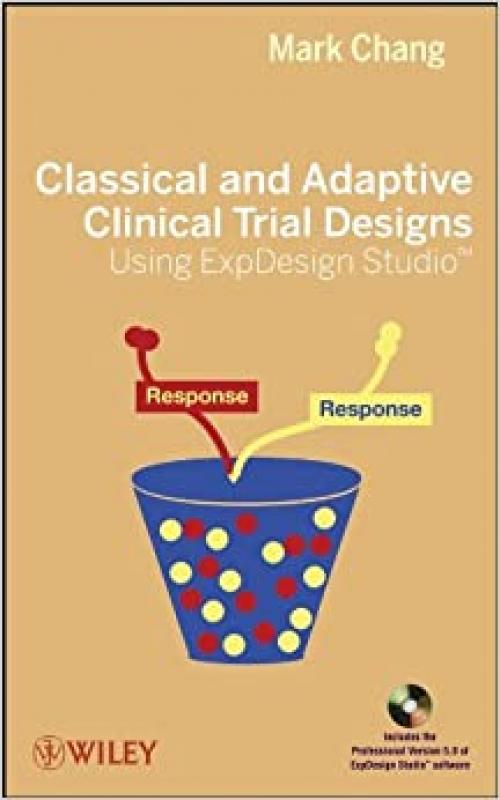Classical and Adaptive Clinical Trial Designs Using ExpDesign Studio