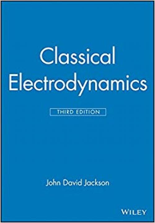 Classical Electrodynamics Third Edition