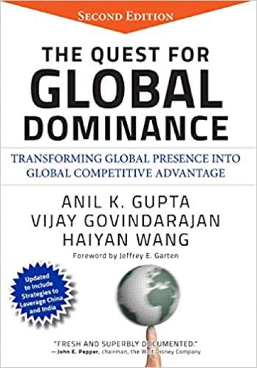 The Quest for Global Dominance: Transforming Global Presence into Global Competitive Advantage