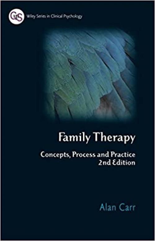 Family Therapy: Concepts, Process and Practice (Wiley Series in Clinical Psychology)