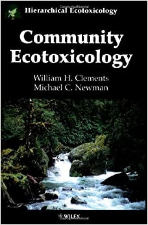Community Ecotoxicology (Hierarchical Exotoxicology Mini Series)