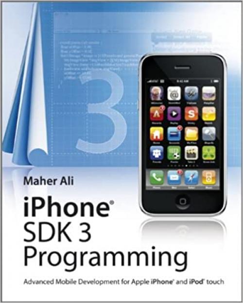 iPhone SDK 3 Programming: Advanced Mobile Development for Apple iPhone and iPod touch