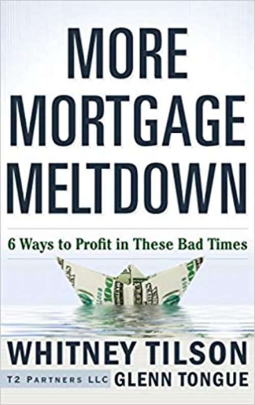 More Mortgage Meltdown: 6 Ways to Profit in These Bad Times