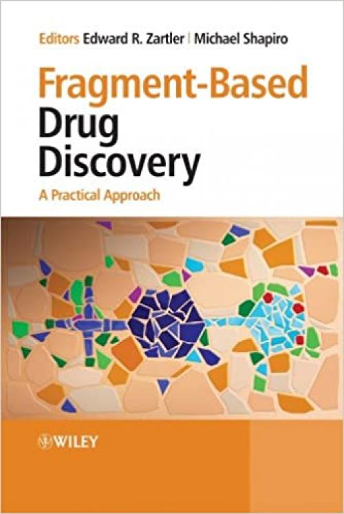 Fragment-Based Drug Discovery: A Practical Approach
