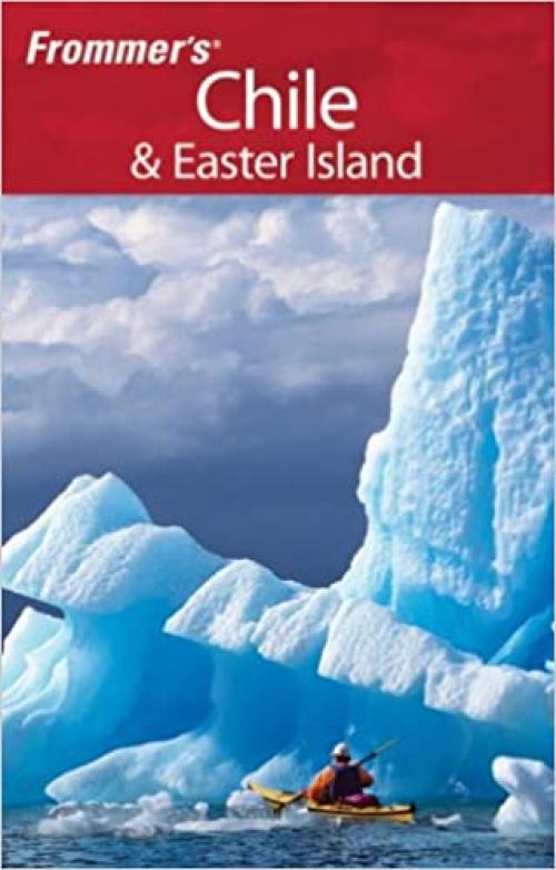 Frommer's Chile & Easter Island (Frommer's Complete Guides)