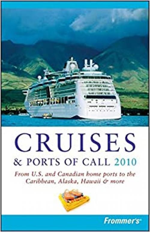 Frommer's Cruises and Ports of Call 2010 (Frommer's Complete Guides)