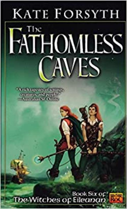 The Fathomless Caves: Book Six of the Witches of Eileanan