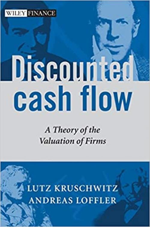 Discounted Cash Flow: A Theory of the Valuation of Firms