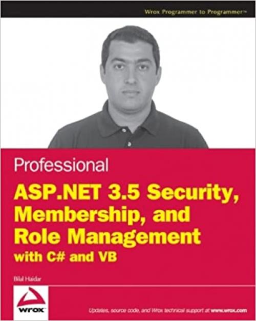 Professional ASP.NET 3.5 Security, Membership, and Role Management with C# and VB