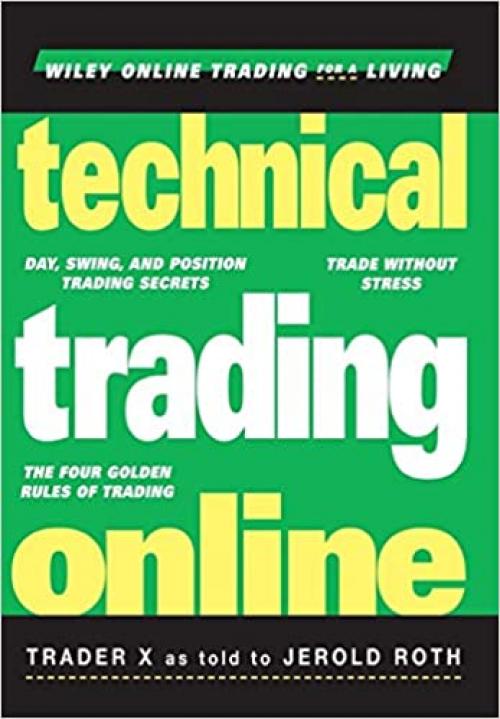 Technical Trading Online (Wiley Online Trading for a Living Series)