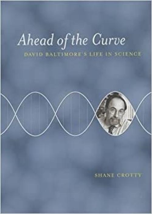 Ahead of the Curve: David Baltimore's Life in Science