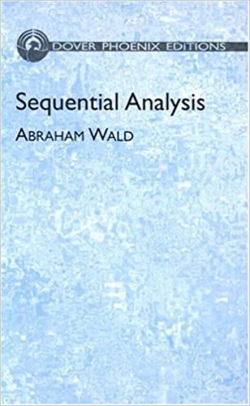 Sequential Analysis (Dover Phoenix Editions)