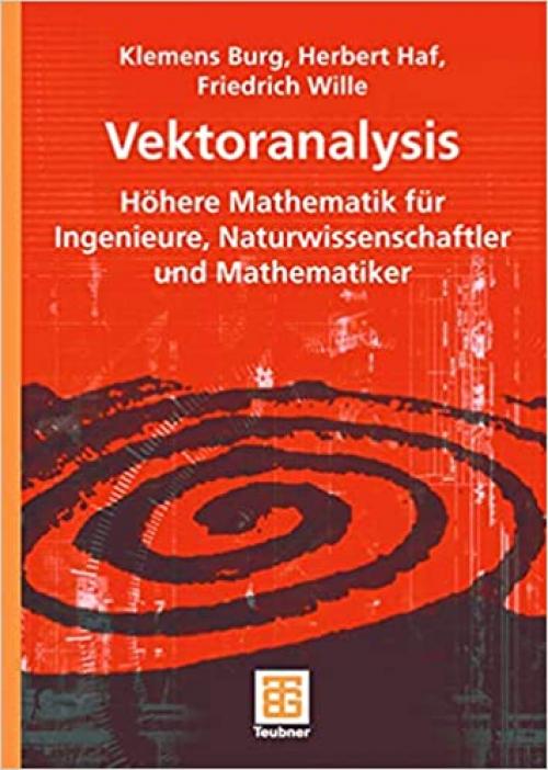 Vektoranalysis: Höhere Mathematik für Ingenieure, Naturwissenschaftler und Mathematiker (German Edition)