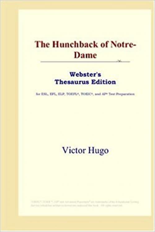 The Hunchback of Notre-Dame (Webster's Thesaurus Edition)