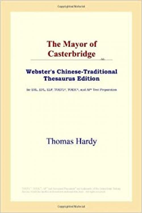 The Mayor of Casterbridge (Webster's Chinese-Traditional Thesaurus Edition)