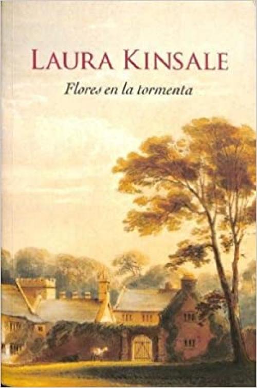Flores En La Tormenta/ Flowers From the Storm (Spanish Edition)