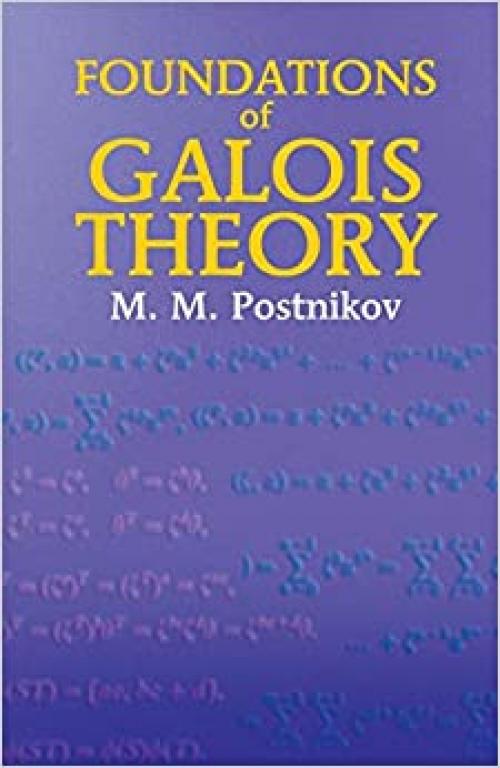 Foundations of Galois Theory (Dover Books on Mathematics)