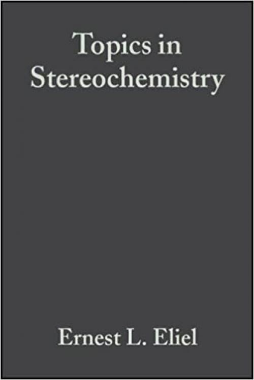 Topics in Stereochemistry, Volume 15