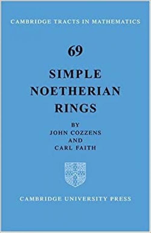 Simple Noetherian Rings (Cambridge Tracts in Mathematics, Series Number 69)