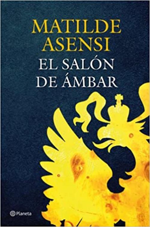 El Salón de Ámbar (Matilde Asensi) (Spanish Edition)