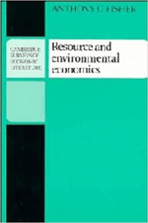 Resrce Enviromntl Economics (Cambridge Surveys of Economic Literature)