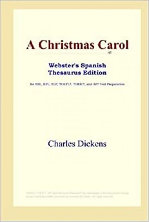 A Christmas Carol (Webster's Spanish Thesaurus Edition)