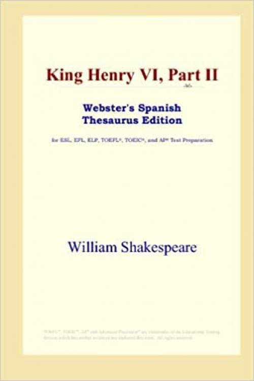 King Henry VI, Part II (Webster's Spanish Thesaurus Edition)
