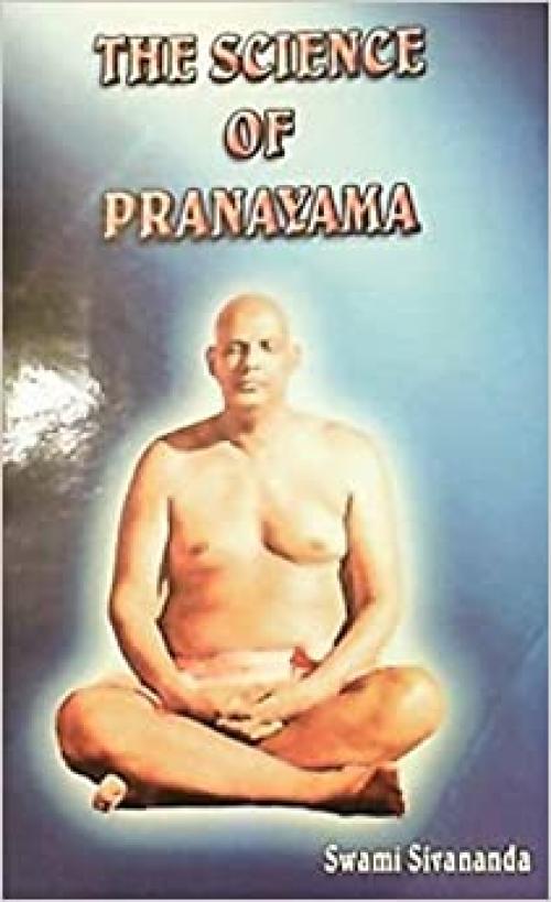 The Science Of Pranayama