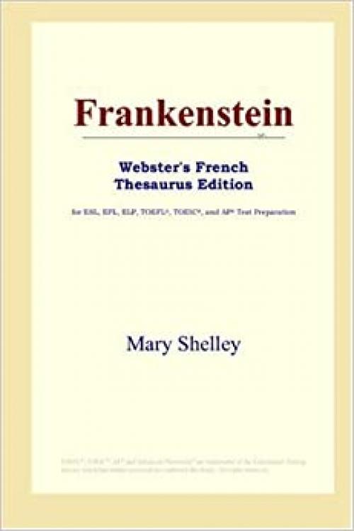 Frankenstein (Webster's French Thesaurus Edition)