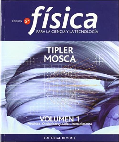 Física para la ciencia y la tecnología, Vol. 1 (Spanish Edition)