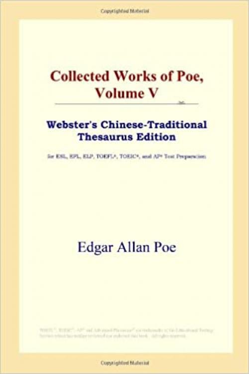 Collected Works of Poe, Volume V (Webster's Chinese-Traditional Thesaurus Edition)