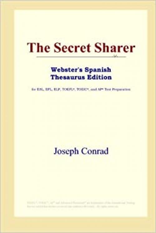 The Secret Sharer (Webster's Spanish Thesaurus Edition)