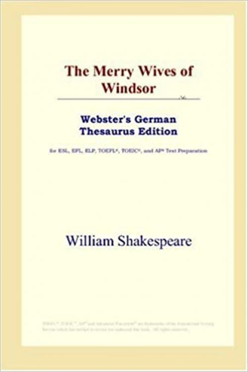 The Merry Wives of Windsor (Webster's German Thesaurus Edition)