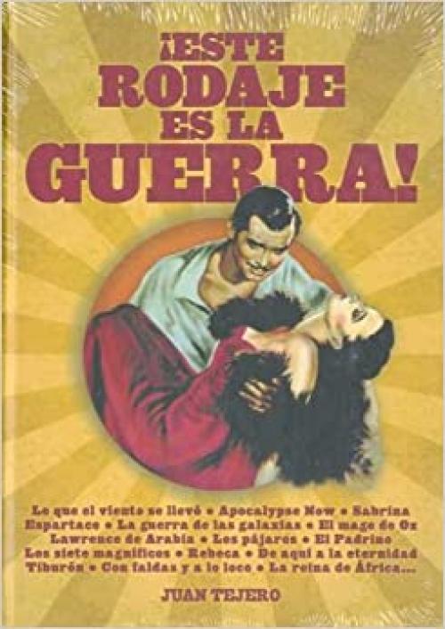 ¡Este rodaje es la guerra!: Antología (Spanish Edition)