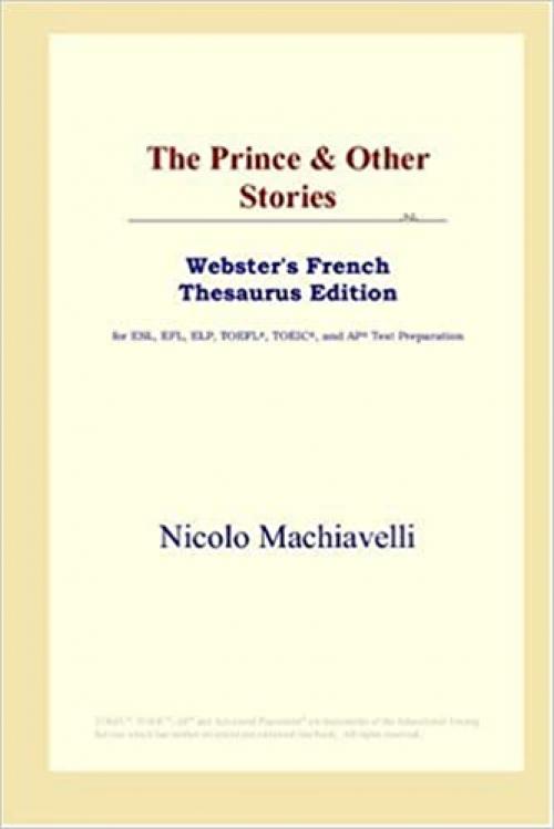 The Prince & Other Stories (Webster's French Thesaurus Edition)