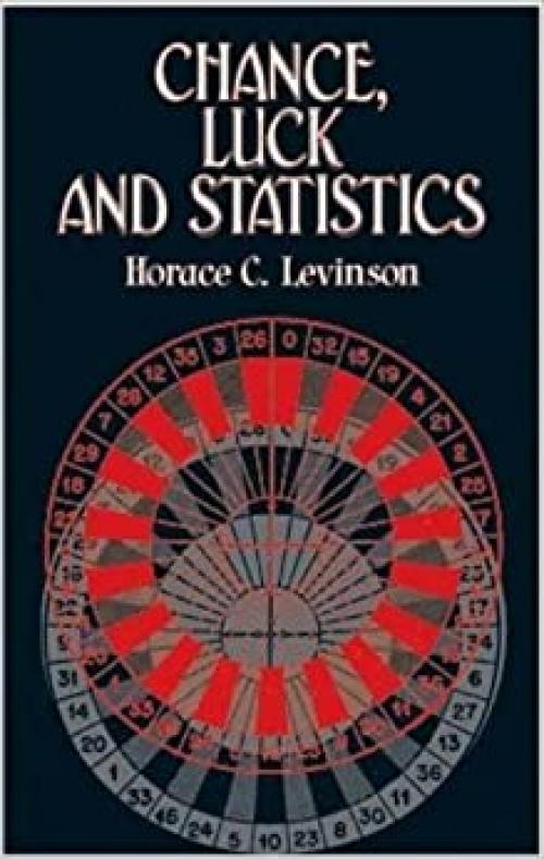 Chance, Luck, and Statistics (Dover Books on Mathematics)