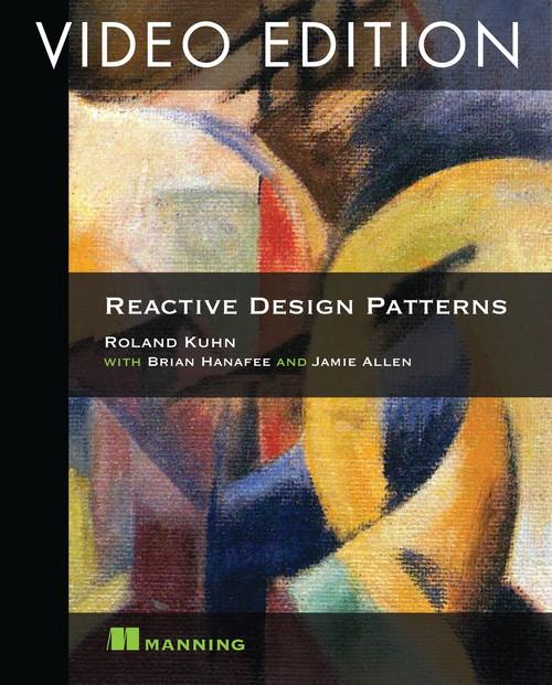 Oreilly - Reactive Design Patterns Video Edition